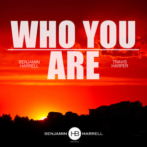 Who You Are(feat. Travis Harper)