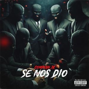 Se Nos Dio (Explicit)