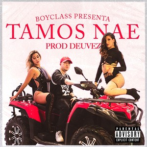 Tamos Nae (Explicit)