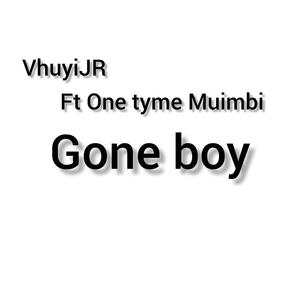 Gone boy (feat. One Tyme)