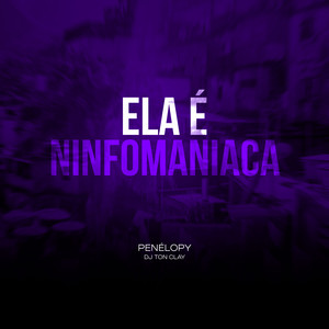 Ela É Ninfomaniaca (Explicit)
