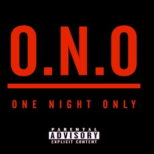 O.N.O (One Night Only)