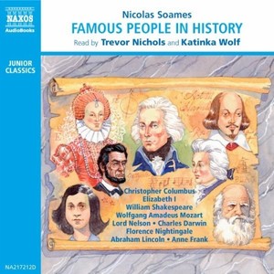 SOAMES, N.: Famous People in History, Vol. 1 (Unabridged)