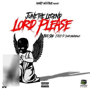 Lord Please (feat. Big Sad 1900 & Yung Dangerous) [Explicit]