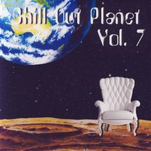 Chill Out Planet Vol. 7