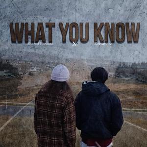 What You Know (feat. Ezramore) (Explicit)