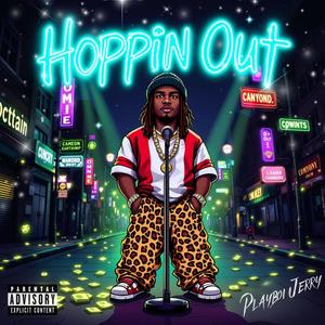 HOPPIN OUT (Explicit)