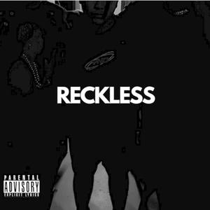 Reckless (feat. Lost Fadd) (Explicit)
