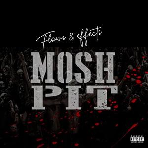 mosh pit(feat. youngtrillent, geelove, rue anarchy & paid quel) (Explicit)