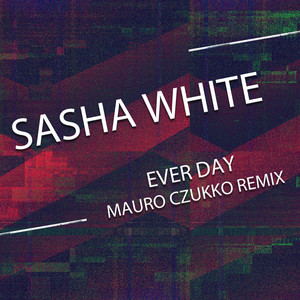 Ever Day (Mauro Czukko Remix)