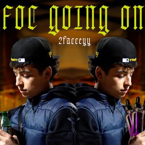 FOC GOING ON (Explicit)