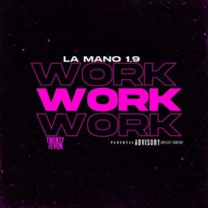 WORK (feat. twenty7even) [Explicit]