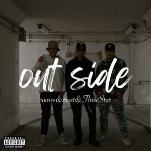 outside (feat. course, trust & Three Star) [Explicit]