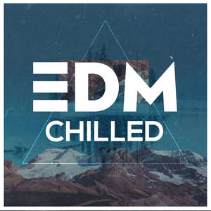 EDM - Chilled