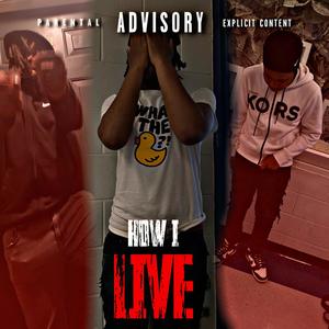 How i live (Live) [Explicit]