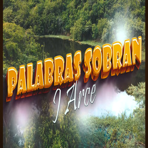 Palabras Sobran (Explicit)