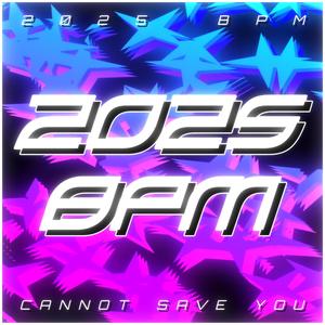 2025 BPM CANNOT SAVE YOU