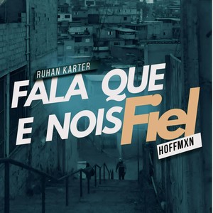 Fala Que É Nóis Fiel