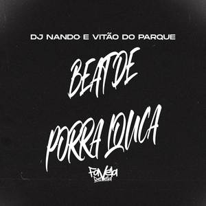 Beat de Porra Louca (Explicit)