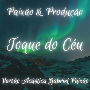 Toque do Céu (feat. Gabriel Paixão) (Versão Acústica)