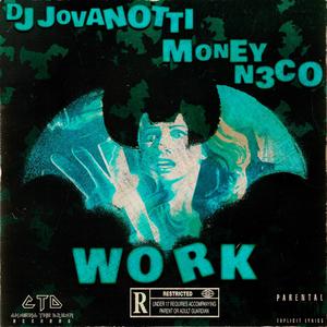 work (feat. Money N3co) [Explicit]