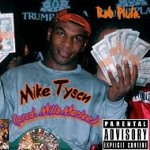 Mike Tyson (feat. Mills Marlee) [Explicit]