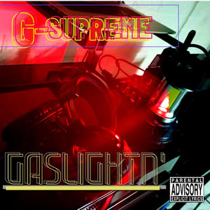 Gaslightn' (Explicit)