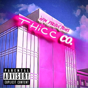 THICC CO. (Explicit)