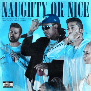 Naughty or Nice (feat. Wiz Khalifa) [Explicit]