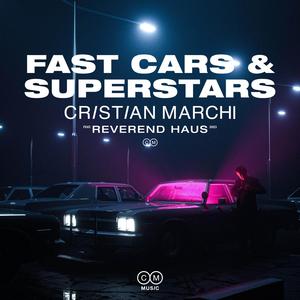 Cristian Marchi - Fast Cars & Superstars