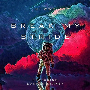 Break My Stride (feat. Darren Stakey)