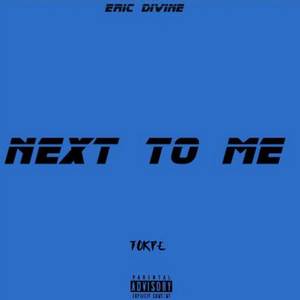 Next To Me (Explicit)