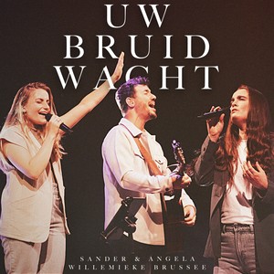 Uw Bruid Wacht (Live)