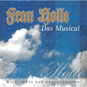 Frau Holle - Das Musical