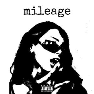 mileage (feat. Cee4! & *nightz) [Explicit]