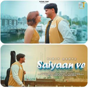 SAIYAAN VE (feat. VIDIT MEHTA)