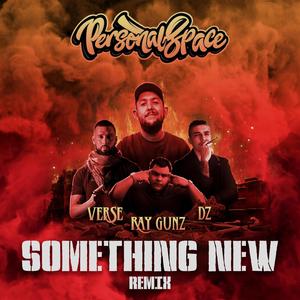 Something New (feat. Dz, RayGunz & Verse) [Remix] [Explicit]