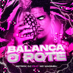 PATRICK DJ - Balança o Pote (Phonk)
