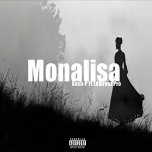 Monalisa (feat. Edibrouz Pro) (Explicit)