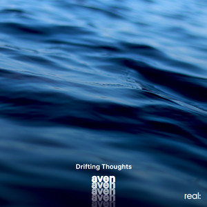 Drifting Thoughts