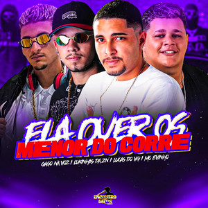 Ela Quer os Menor do Corre (Explicit)