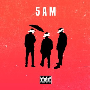 5AM (feat. Orochi & Kizzy) [Explicit]