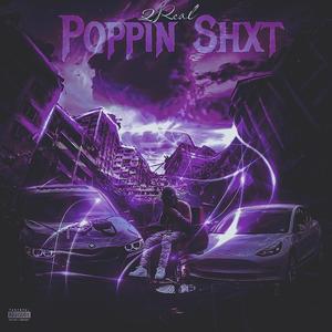 Poppin Shxt (Explicit)