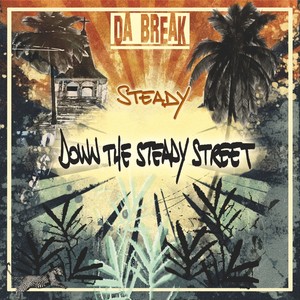 Down The Steady Street (Explicit)