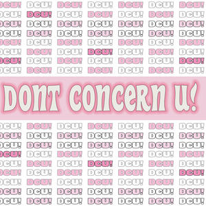 DONT CONCERN U! (Explicit)