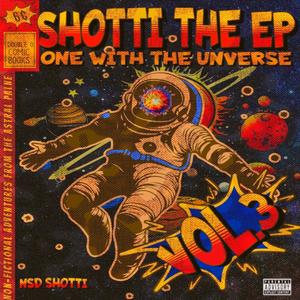 Shotti The Ep Vol 3 : One With The Universe (Explicit)