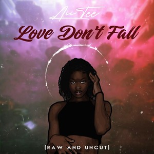 Love Don't Fall (Explicit)