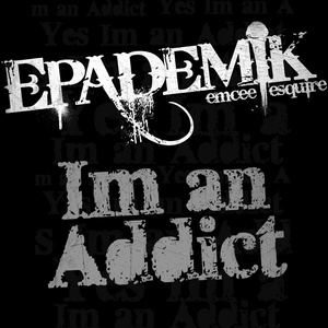 I'm An Addict(Street)