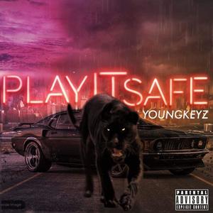 Play It Safe (Explicit)