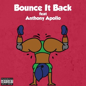 Bounce It Back (feat. Anthony Apollo)